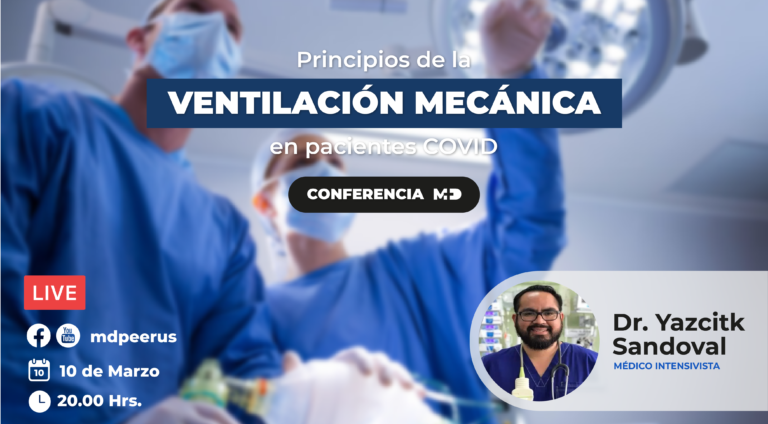 Blog clínico de MD Perú: composición corporal, neonatología y audiología Principios De Las Ventilacion Mecanica En Paciente COVID CONFERENCIA MD 768x424